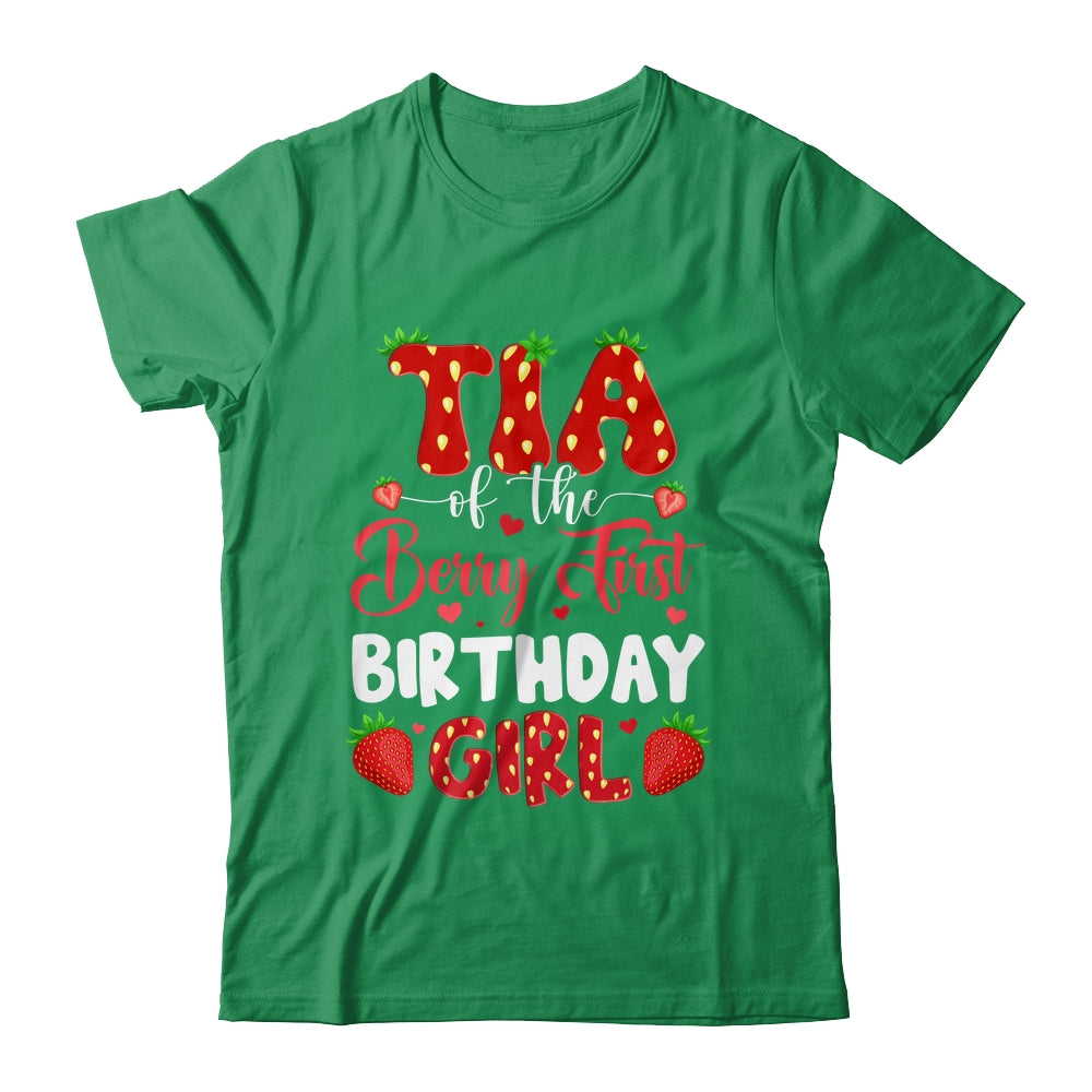 Tia Of The Berry First Birthday Of Girl Strawberry Shirt & Hoodie | teecentury