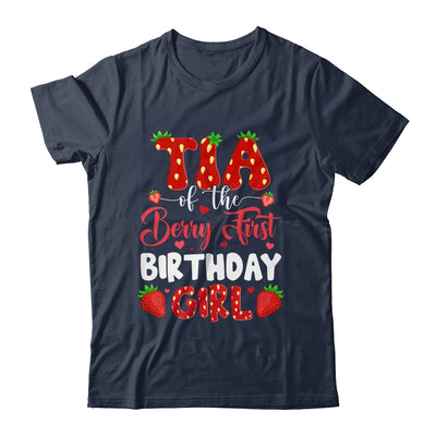 Tia Of The Berry First Birthday Of Girl Strawberry Shirt & Hoodie | teecentury