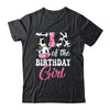 Tia Of The Birthday Girl Farm Cow 1st Birthday Girl Shirt & Hoodie | teecentury