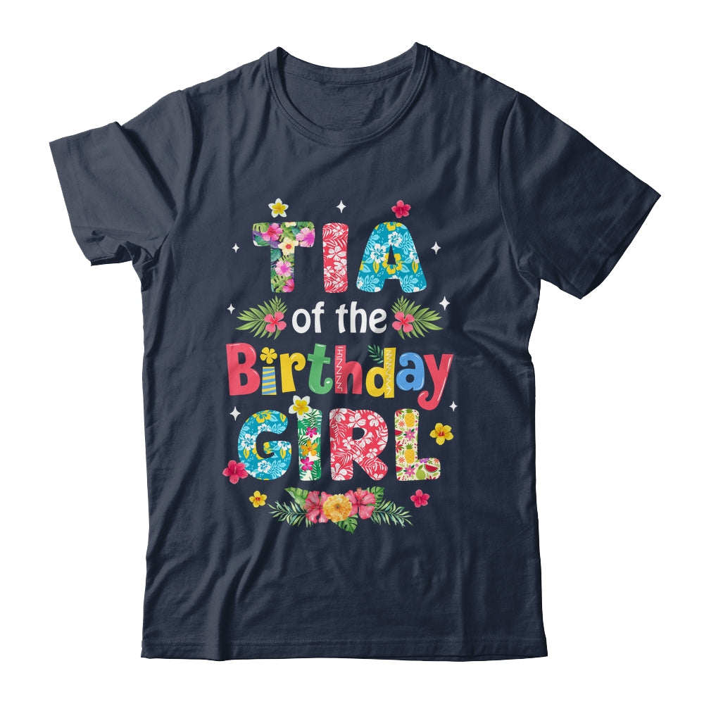 Tia Of The Birthday Girl Hawaii Family Party Decor Shirt & Hoodie | teecentury