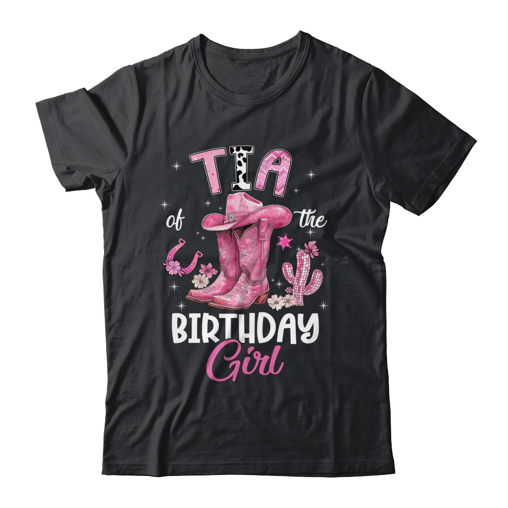 Tia Of The Birthday Girl Pink Cowgirl Western Cow Girl Shirt & Hoodie | teecentury