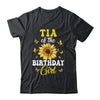 Tia Of The Birthday Girl Sunflower Party Family Matching Shirt & Hoodie | teecentury