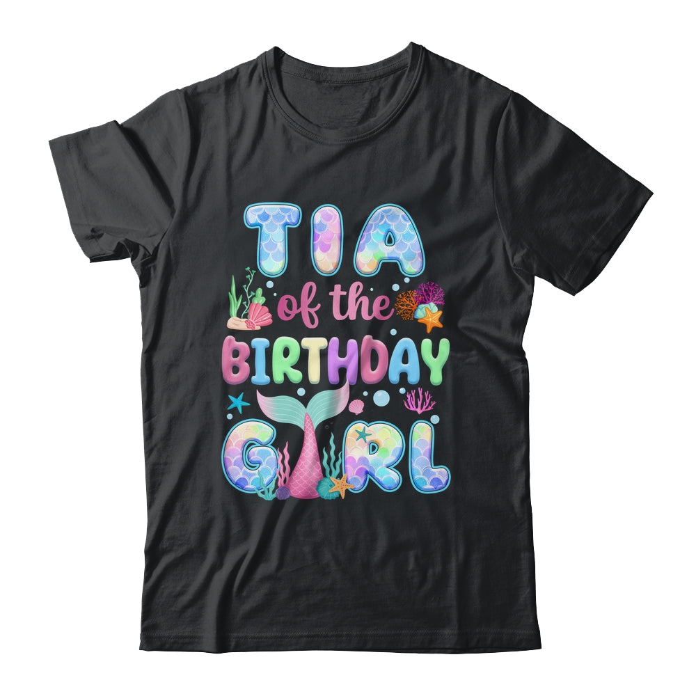 Tia Of The Birthday Mermaid Girl Family Matching Party Shirt & Hoodie | teecentury
