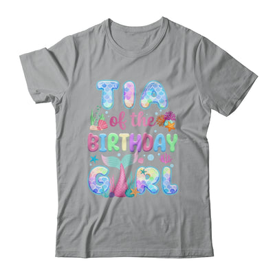 Tia Of The Birthday Mermaid Girl Family Matching Party Shirt & Hoodie | teecentury