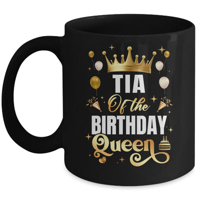 Tia Of The Birthday Queen Funny Matching Birthday Party Mug | teecentury