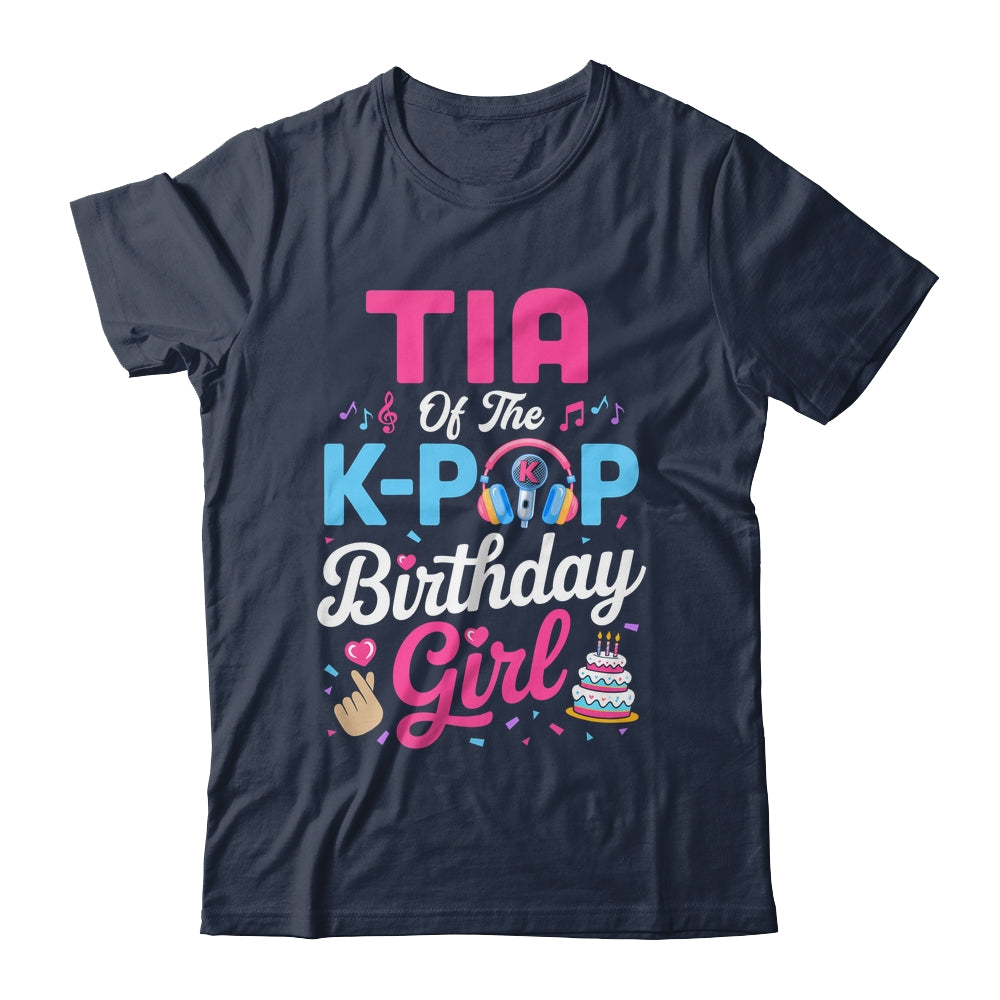 Tia Of The K-Pop Birthday Girl Korean Music Family Shirt & Hoodie | teecentury