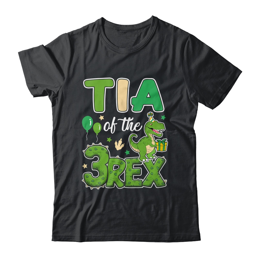 Tia Of The Three Rex Birthday Dinosaur Family Matching Shirt & Hoodie | teecentury