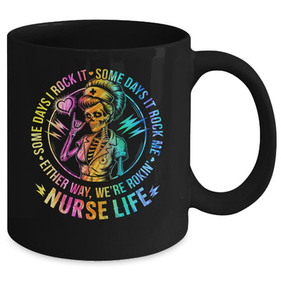 Tie Dye Some Days I Rock It Some Days It Rocks Me Nurse Life Mug | teecentury