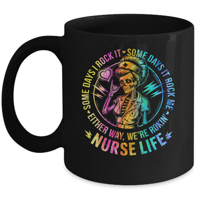 Tie Dye Some Days I Rock It Some Days It Rocks Me Nurse Life Mug | teecentury