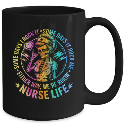 Tie Dye Some Days I Rock It Some Days It Rocks Me Nurse Life Mug | teecentury