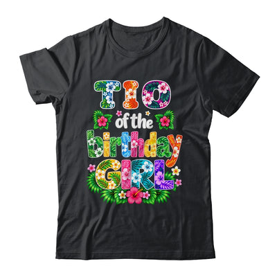 Tio Of The Birthday Girl Hawaii Party Family Beach Shirt & Hoodie | teecentury