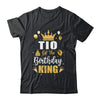 Tio Of The Birthday King Boys Men Bday Party For Him Shirt & Hoodie | teecentury