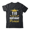 Tio Of The Birthday Prince Boys Bday Party For Him Shirt & Hoodie | teecentury