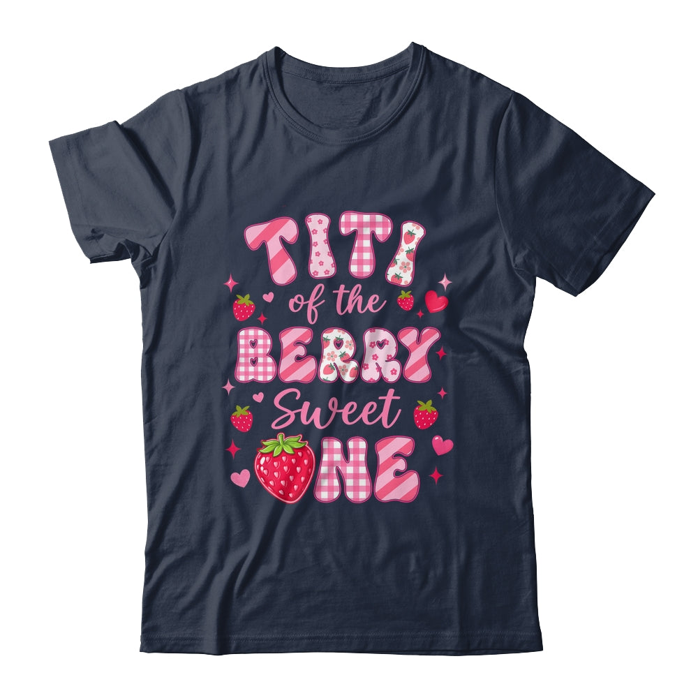 Titi Of The Berry Sweet One Strawberry First Birthday Shirt & Hoodie | teecentury