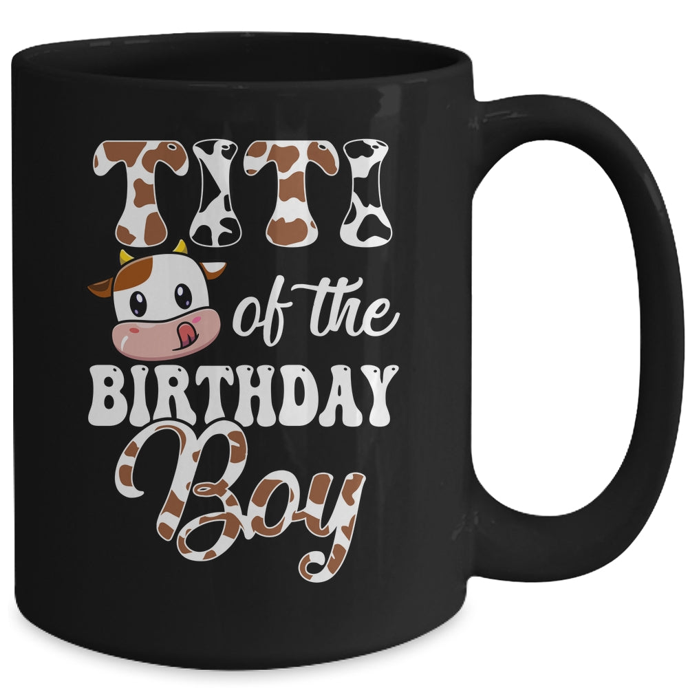 Titi Of The Birthday Boy Cow Farm 1st Birthday Boy Mug | teecentury