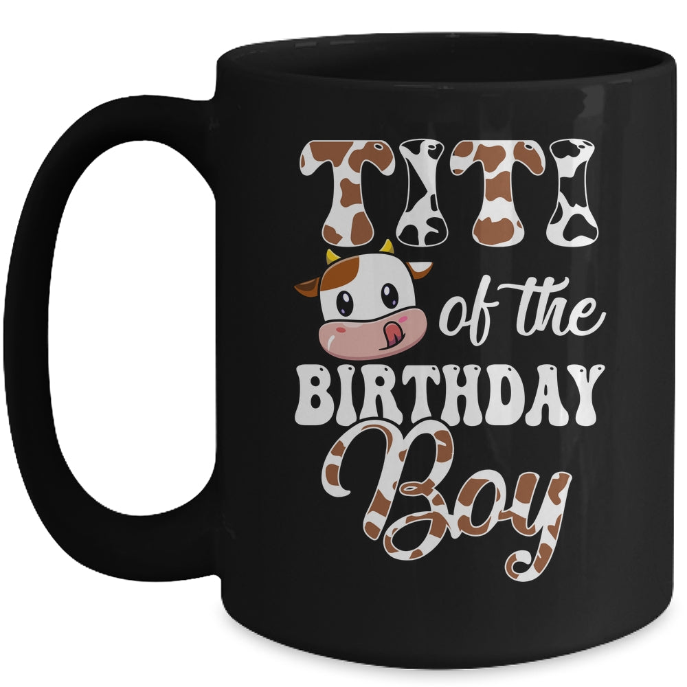 Titi Of The Birthday Boy Cow Farm 1st Birthday Boy Mug | teecentury
