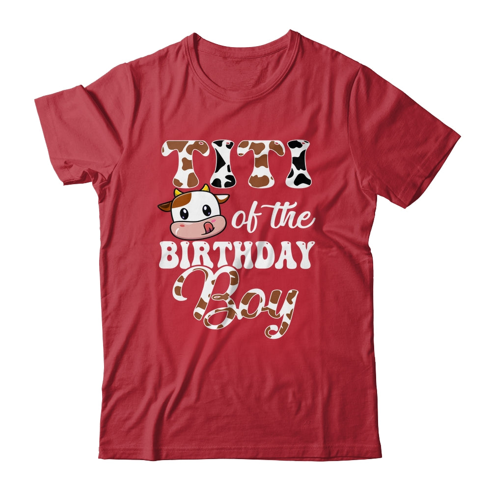 Titi Of The Birthday Boy Cow Farm 1st Birthday Boy Shirt & Hoodie | teecentury