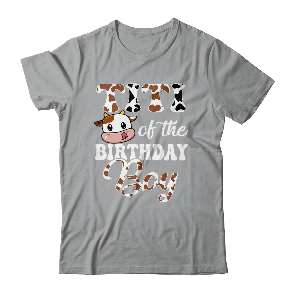 Titi Of The Birthday Boy Cow Farm 1st Birthday Boy Shirt & Hoodie | teecentury