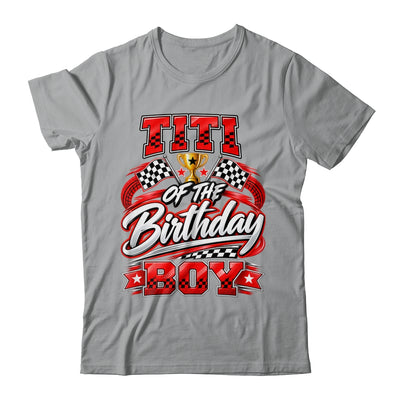 Titi Of The Birthday Boy Race Car Family Pit Crew Shirt & Hoodie | teecentury