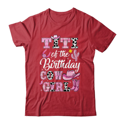 Titi Of The Birthday Cow Girl Western Cowgirl 1st Birthday Shirt & Hoodie | teecentury