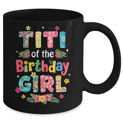 Titi Of The Birthday Girl Hawaii Family Party Decor Mug | teecentury