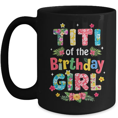 Titi Of The Birthday Girl Hawaii Family Party Decor Mug | teecentury