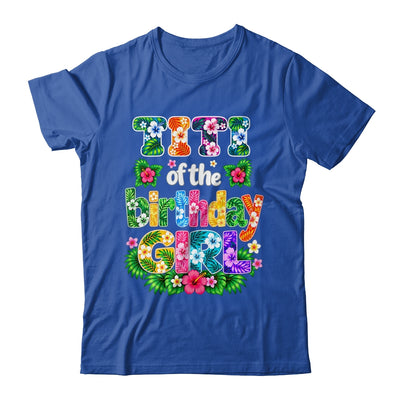 Titi Of The Birthday Girl Hawaii Party Family Beach Shirt & Hoodie | teecentury
