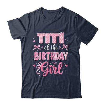 Titi Of The Birthday Girl Matching Pink Coquette Bow Shirt & Hoodie | teecentury