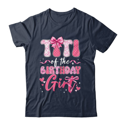 Titi Of The Birthday Girl Pink Coquette Bow Family Shirt & Hoodie | teecentury