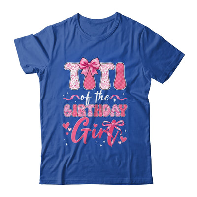 Titi Of The Birthday Girl Pink Coquette Bow Family Shirt & Hoodie | teecentury