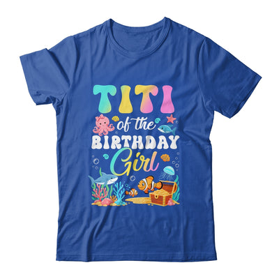 Titi Of The Birthday Girl Sea Fish Ocean Aquarium Shirt & Hoodie | teecentury