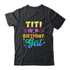 Titi Of The Birthday Girl Tie Dye 1st Birthday Family Shirt & Hoodie | teecentury