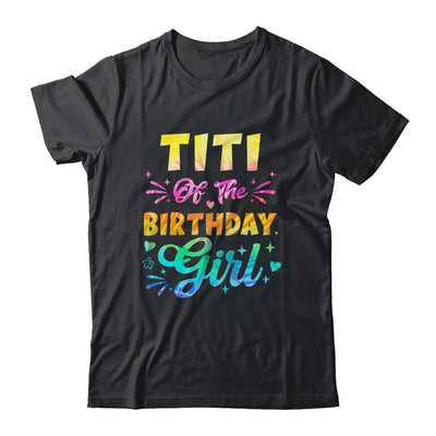Titi Of The Birthday Girl Tie Dye 1st Birthday Family Shirt & Hoodie | teecentury