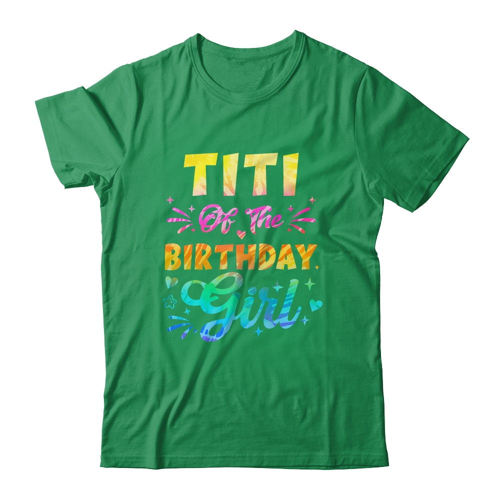 Titi Of The Birthday Girl Tie Dye 1st Birthday Family Shirt & Hoodie | teecentury