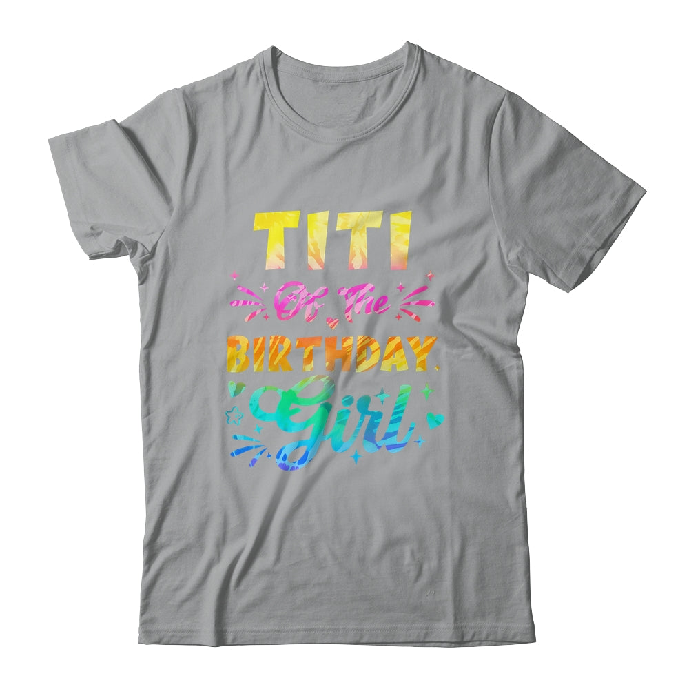 Titi Of The Birthday Girl Tie Dye 1st Birthday Family Shirt & Hoodie | teecentury