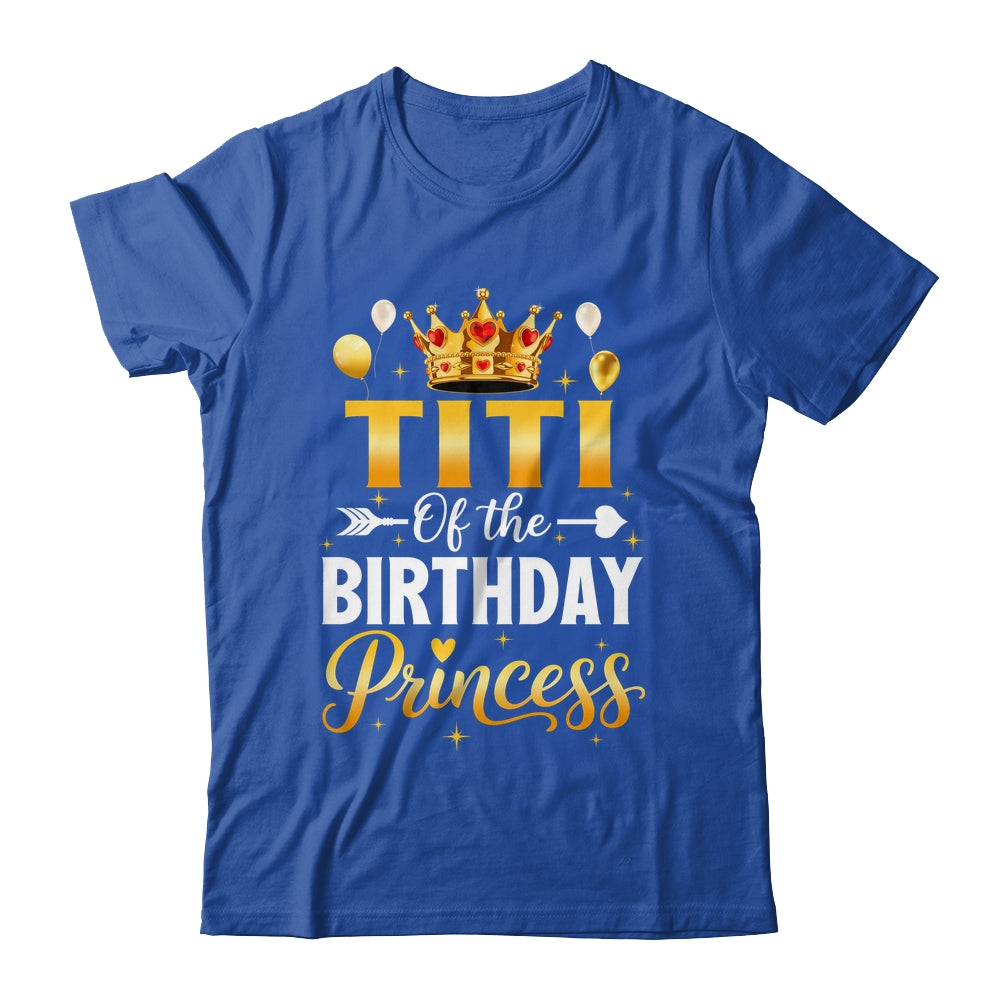 Titi Of The Birthday Princess Birthday Girl Family Kid Shirt & Hoodie | teecentury