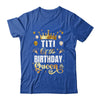 Titi Of The Birthday Queen Funny Matching Birthday Party Shirt & Hoodie | teecentury