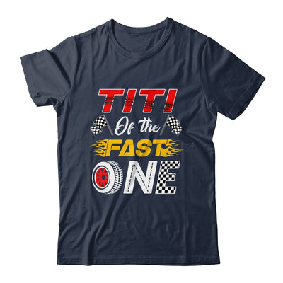 Titi Of The Fast One 1st Birthday Race Car Family Shirt & Hoodie | teecentury