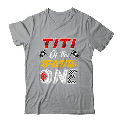 Titi Of The Fast One 1st Birthday Race Car Family Shirt & Hoodie | teecentury