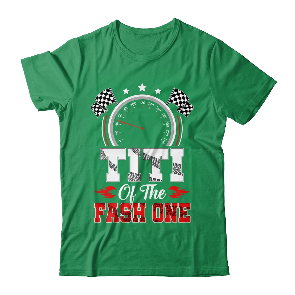 Titi Of The Fast One 1st Birthday Racing Car Family Shirt & Hoodie | teecentury