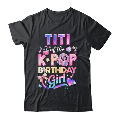 Titi Of The K-Pop Birthday Girls Korean Music Lovers Shirt & Hoodie | teecentury