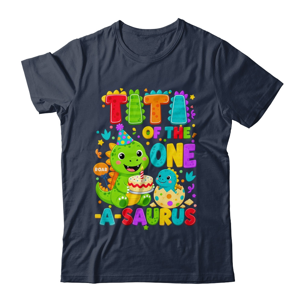 Titi Of The One-A-Saurus 1St Birthday Boy T-Rex Dinosaur Shirt & Hoodie | teecentury