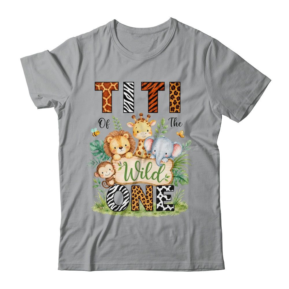 Titi Of The Wild One First Birthday Boy Jungle Safari Shirt & Hoodie | teecentury