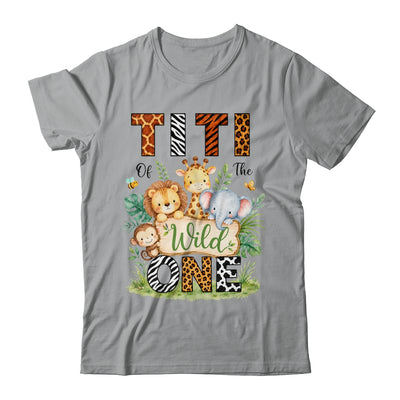 Titi Of The Wild One First Birthday Boy Jungle Safari Shirt & Hoodie | teecentury