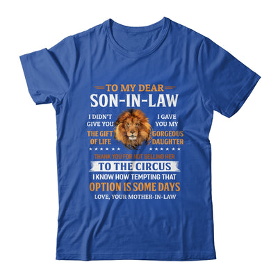 To My Dear Son In Law I Didn't Give You The Gift Of Life T-Shirt & Hoodie | Teecentury.com