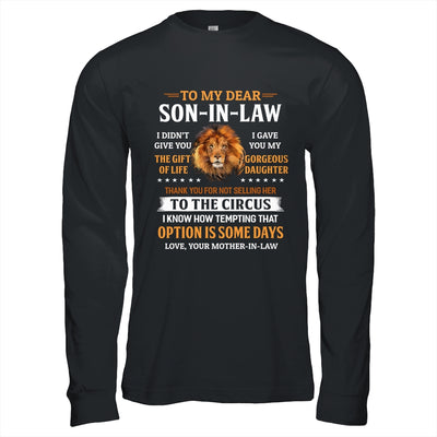 To My Dear Son In Law I Didn't Give You The Gift Of Life T-Shirt & Hoodie | Teecentury.com