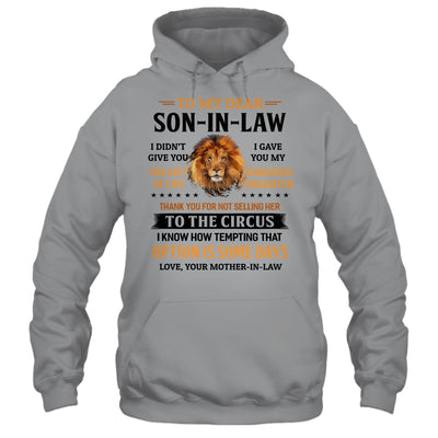 To My Dear Son In Law I Didn't Give You The Gift Of Life Son T-Shirt & Hoodie | Teecentury.com