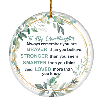 To My Granddaughter Ornament from Grandma Grandpa Mimi Always Remember You are Braver Stronger Smarter for Granddaughter Christmas Tree Ornament | teecentury