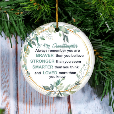 To My Granddaughter Ornament from Grandma Grandpa Mimi Always Remember You are Braver Stronger Smarter for Granddaughter Christmas Tree Ornament | teecentury