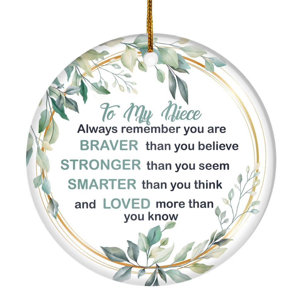To My Niece Ornament from Aunt Auntie Uncle Always Remember You are Braver Stronger Smarter for Niece Christmas Tree Ornament | teecentury